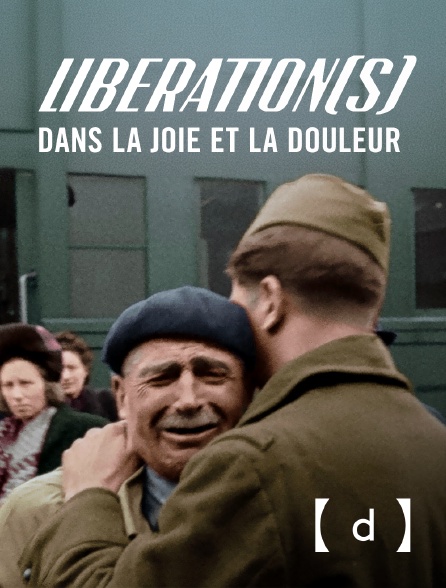 France TV Docs - Libération(s), dans la joie et la douleur