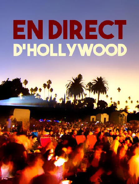 En direct d'Hollywood