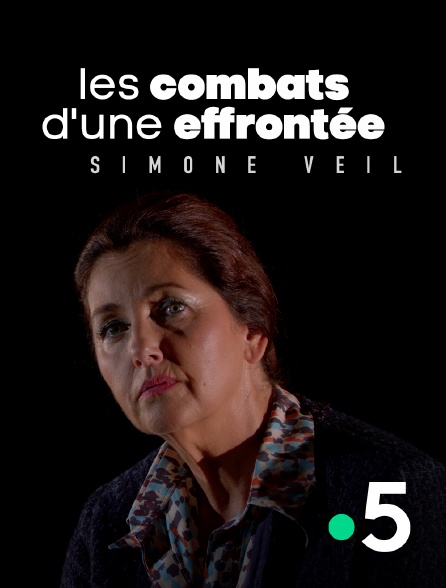 France 5 - Simone Veil : les combats d'une effrontée