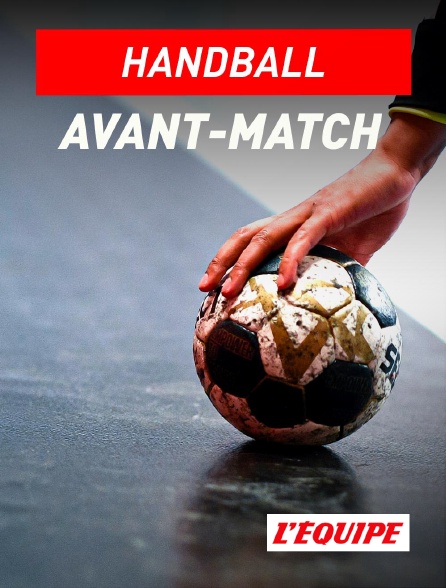 L'Equipe - Handball : avant-match