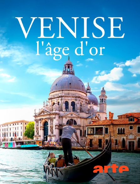 Arte - Venise : l'âge d'or