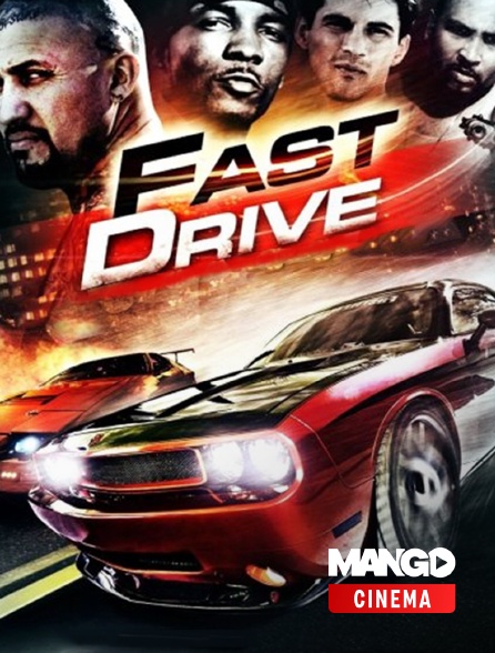 MANGO Cinéma - Fast Drive