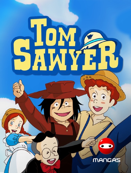 Tom Sawyer En Streaming Replay Sur Mangas Molotov Tv