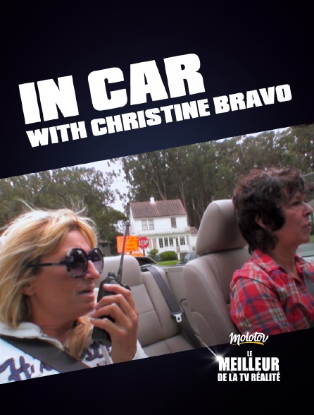 Le meilleur de la tv réalité - In car with Christine Bravo