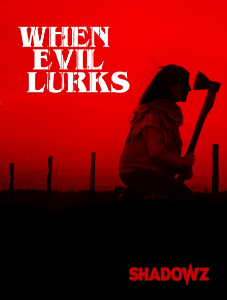 Shadowz - When Evil Lurks