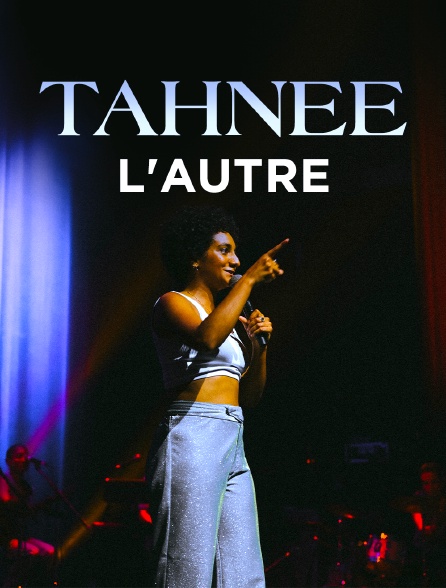 Tahnee, l'autre