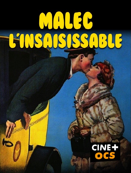 CINÉ Cinéma - Malec l'insaisissable