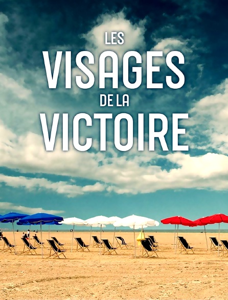 Les visages de la victoire