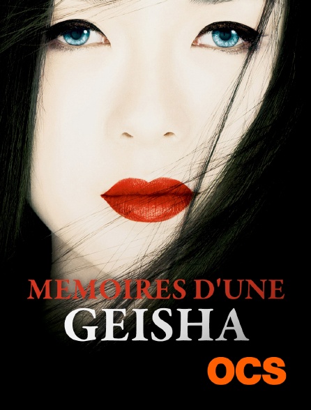OCS - Mémoires d'une geisha