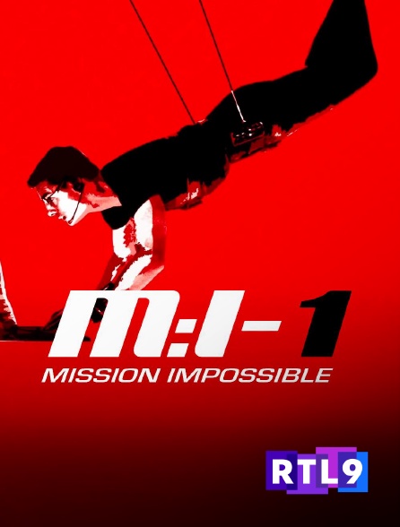 RTL 9 - Mission : Impossible