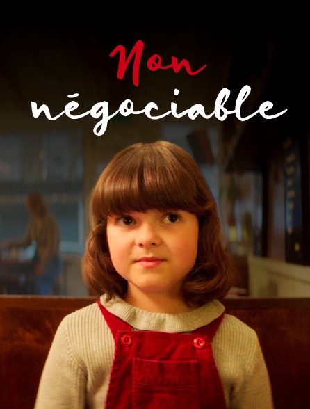 Non négociable