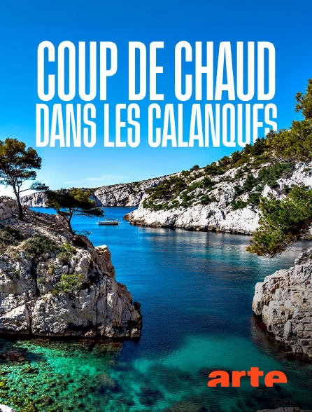 Arte - Coincés ? Coup de chaud dans les calanques en replay