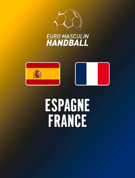 france.tv - Handball - Euro masculin : Espagne / France en replay