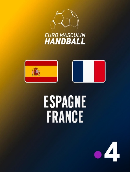 France 4 - Handball - Euro masculin : Espagne / France
