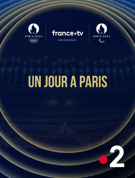 France 2 - Paris 2024 - Un jour à Paris