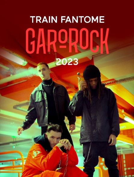 Train Fantôme - Garorock 2023