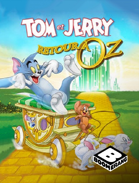 Boomerang - Tom et Jerry de retour à Oz