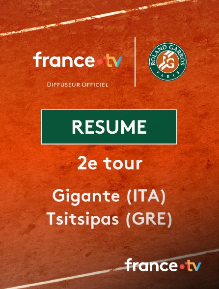 france.tv - Roland-Garros - 2ème tour : le résumé de Gigante vs Tsitsipas