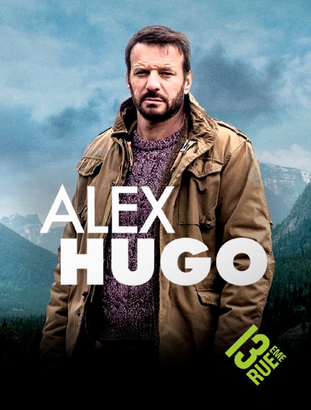 13EME RUE - Alex Hugo