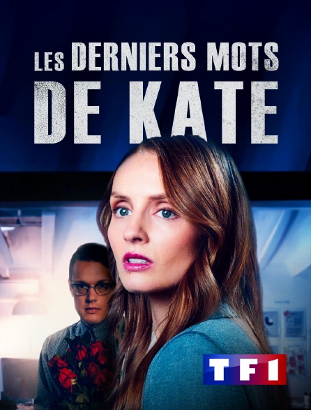 TF1 - Les derniers mots de Kate