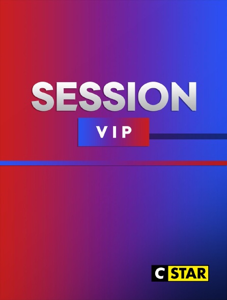 CSTAR - Session Vip