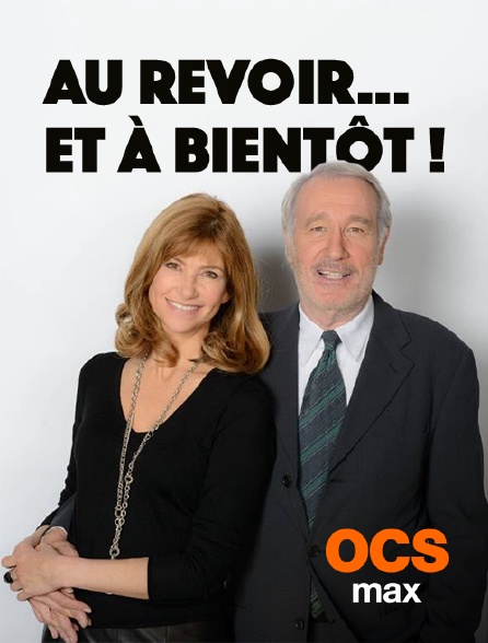 OCS Max - Au revoir... et à bientôt !