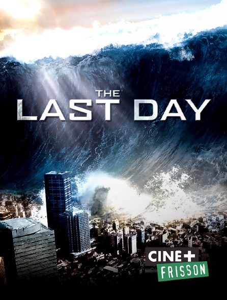 Ciné+ Frisson - The Last Day