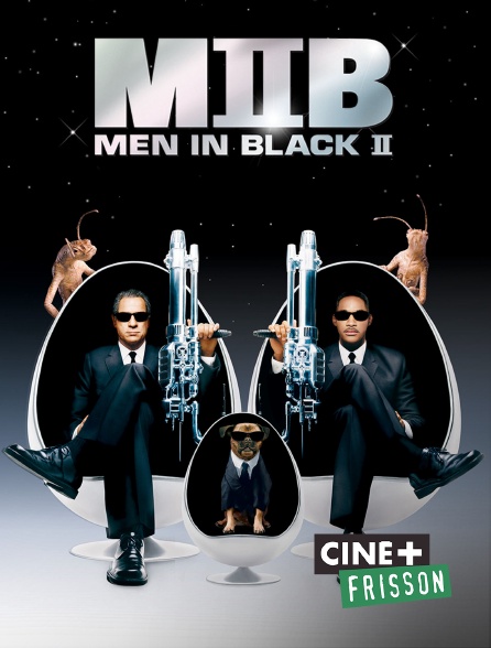 Ciné+ Frisson - Men in Black II