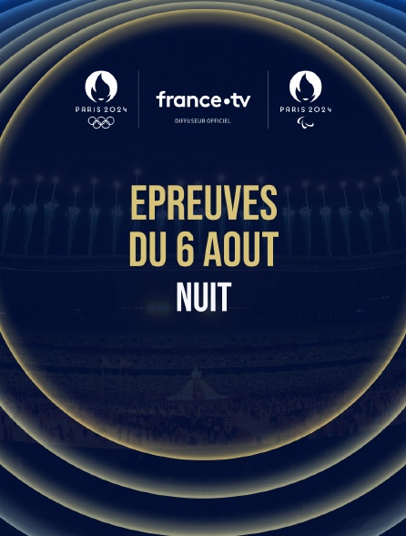 Paris 2024 - Epreuves du 6 août : Session de nuit