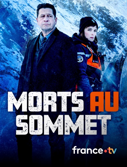 france.tv - Morts au sommet en replay