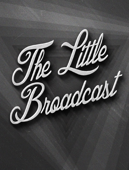 The little broadcast