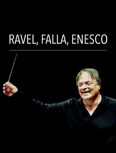 Ravel, Falla, Enesco