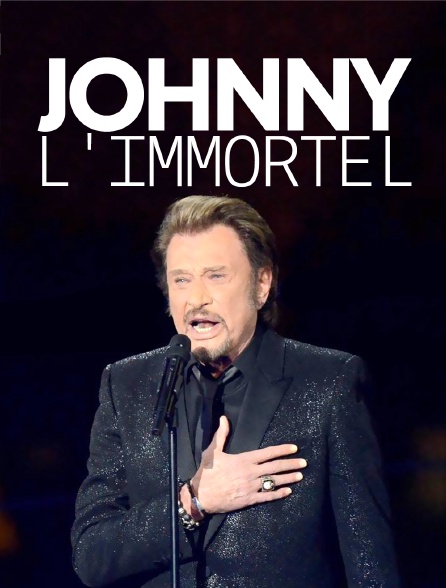 Johnny : l'immortel