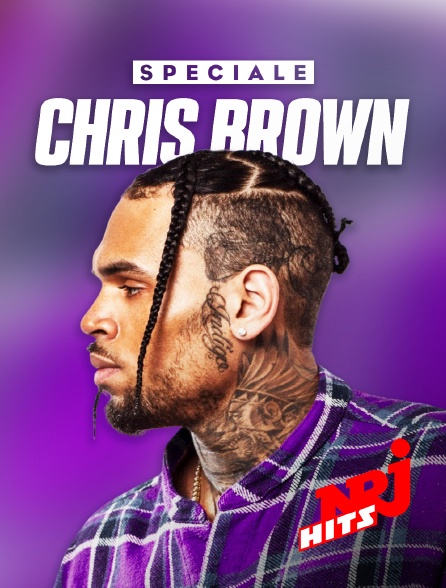 NRJ Hits - Spéciale Chris Brown
