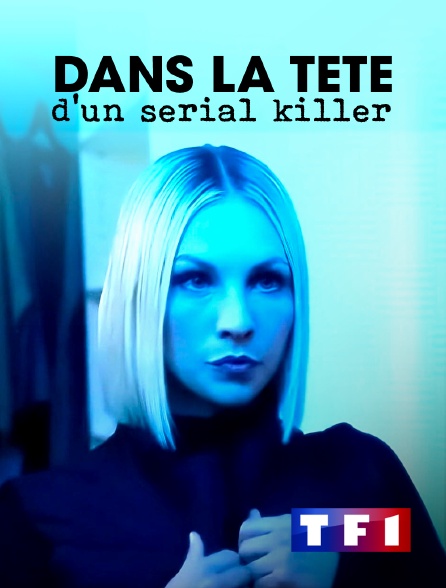 TF1 - Dans la tête d'un serial killer - 17/09/2024 à 15h50