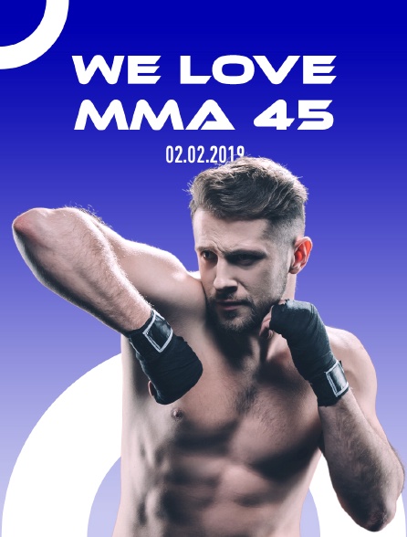 We Love MMA 45, 02.02.2019