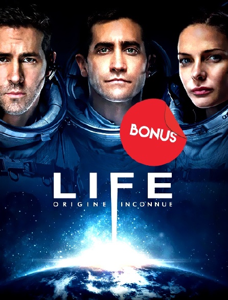Life : origine inconnue... le bonus