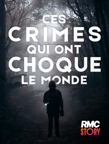 RMC Story - Ces crimes qui ont choqué le monde