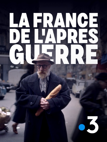 France 3 - La France de l'après-guerre