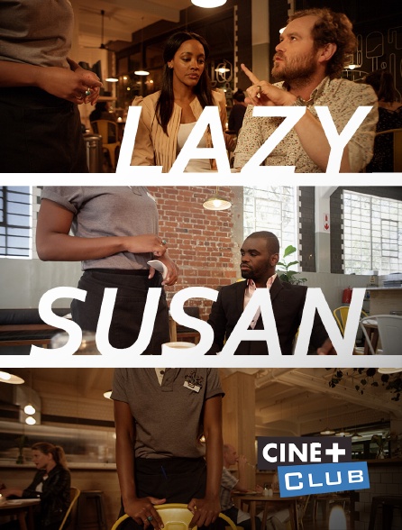 Ciné+ Club - Lazy Susan