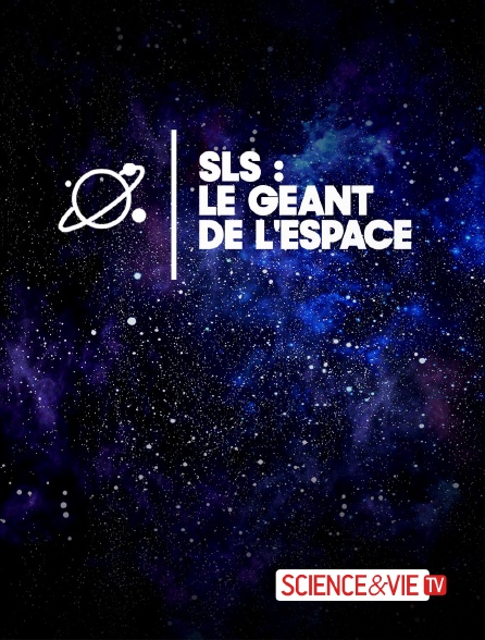 Science et Vie TV - SLS : Le Géant de l'Espace