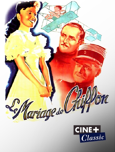 Ciné+ Classic - Le mariage de Chiffon