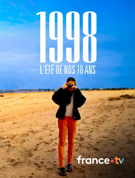 france.tv - 1998, l'été de nos 18 ans