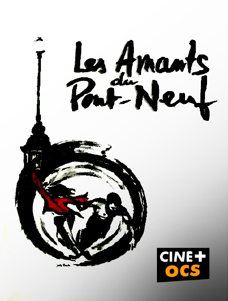 CINÉ Cinéma - Les amants du Pont-Neuf