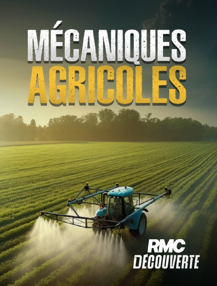 RMC Découverte - Mécaniques agricoles