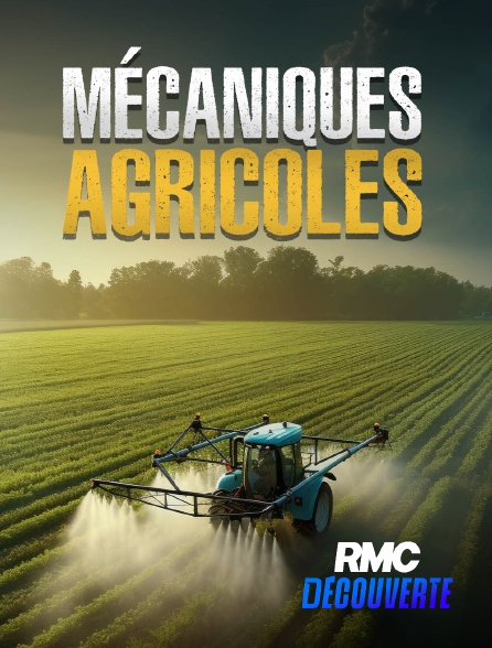 RMC Découverte - Mécaniques agricoles