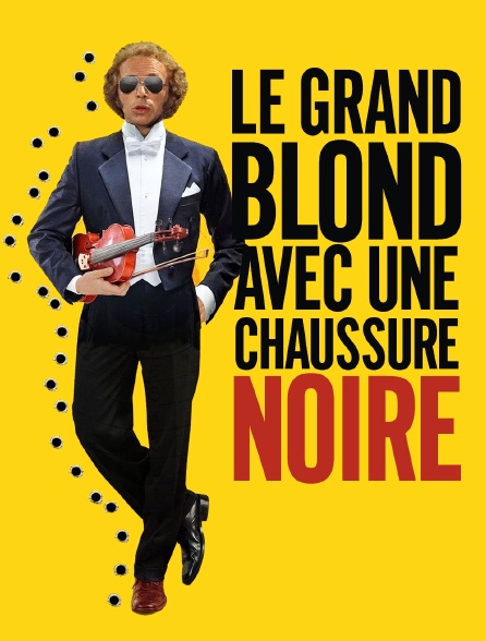 Le Grand Blond Avec Une Chaussure Noire En Streaming Molotov Tv