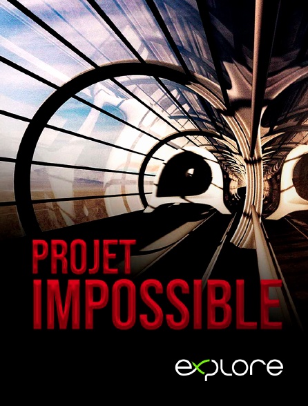 EXPLORE - Projet Impossible