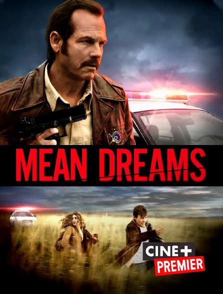 Ciné+ Premier - Mean Dreams