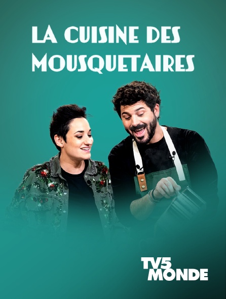 TV5MONDE - La cuisine des mousquetaires *2022 - 01/10/2024 à 11h50